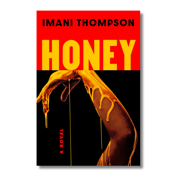 Honey: A Novel