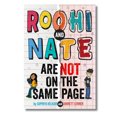 Roohi and Nate Are Not on the Same Page: A Novel
