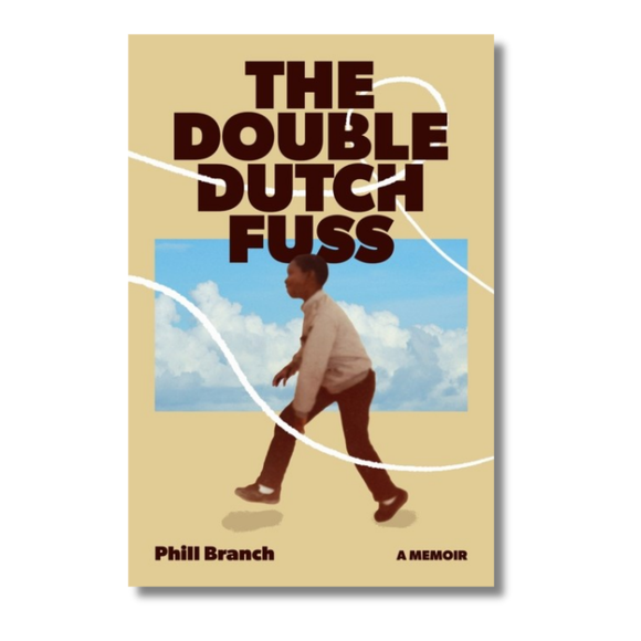 The Double Dutch Fuss: A Memoir