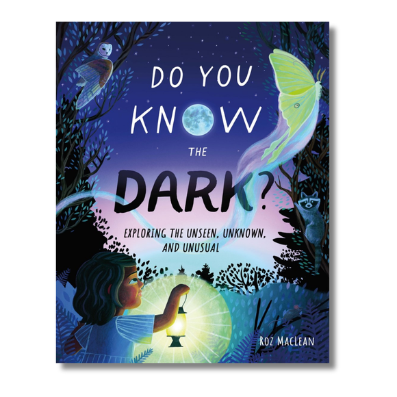 Do You Know the Dark?: Exploring the Unseen, Unknown, and Unusual