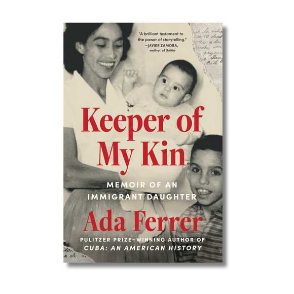 Keeper of My Kin: Memoir of an Immigrant Daughter