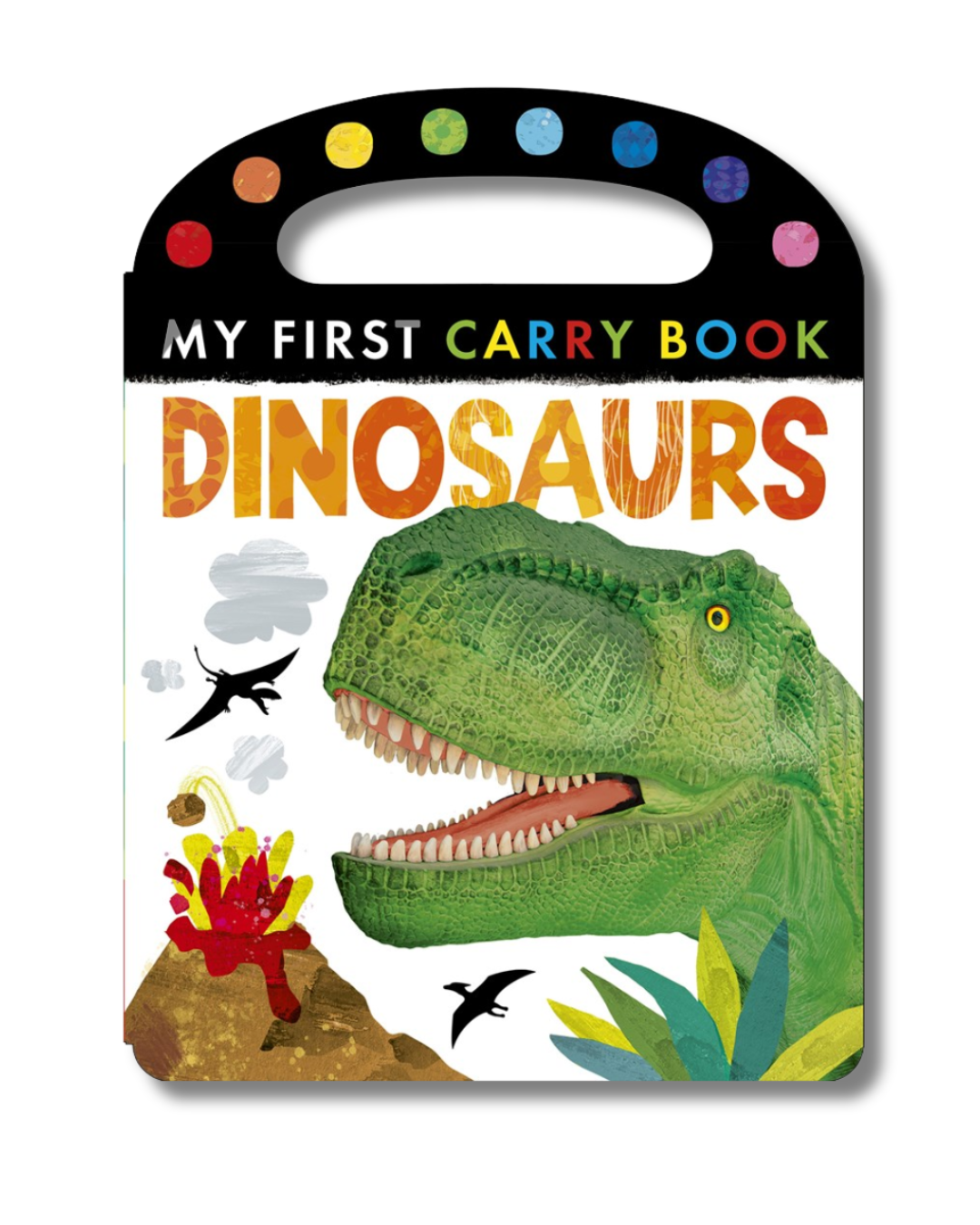Dinosaurs: My First Carry Book