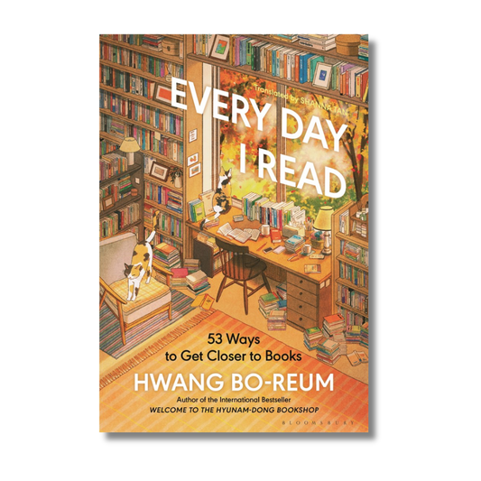 Every Day I Read:  53 Ways to Get Closer to Books