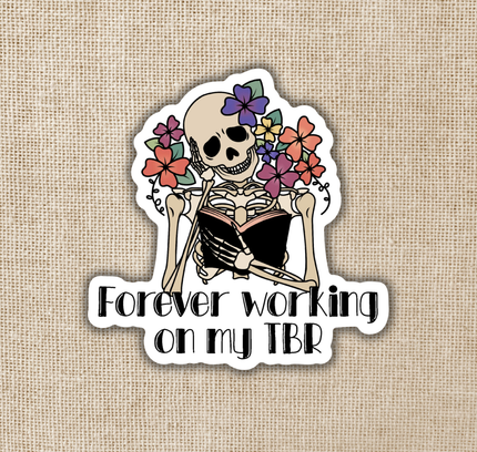 Wildly Enough - Forever Working on my TBR, 3-inch Sticker