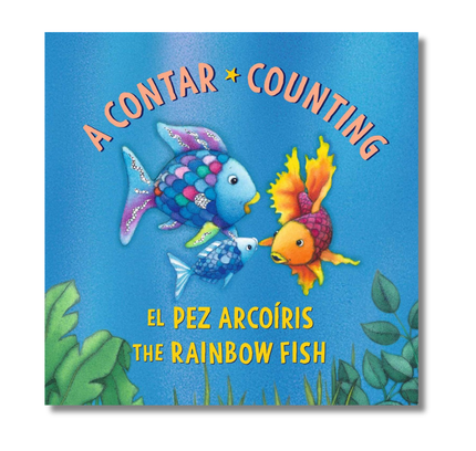 El Pez Arcoíris: A contar / The Rainbow Fish: Counting: (Bilingual Edition)