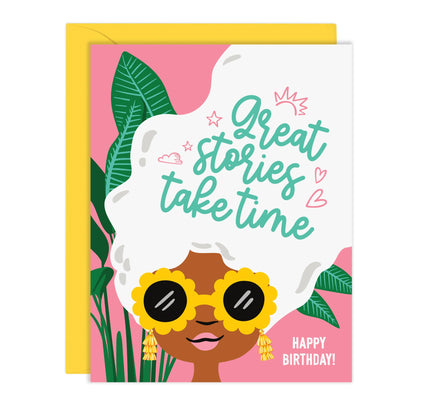 Lucy Loves Paper - Great Stories Take Time Age Inclusive Birthday Card (A2)