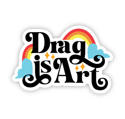 Big Moods - "Drag Is Art" Sticker
