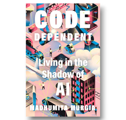 Code Dependent : Living in the Shadow of AI