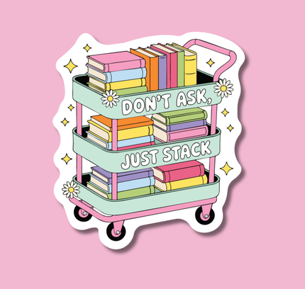 Indigo Maiden - Don't Ask Just Stack Bookish Sticker