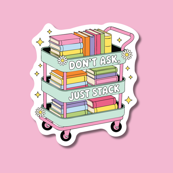 Indigo Maiden - Don't Ask Just Stack Bookish Sticker
