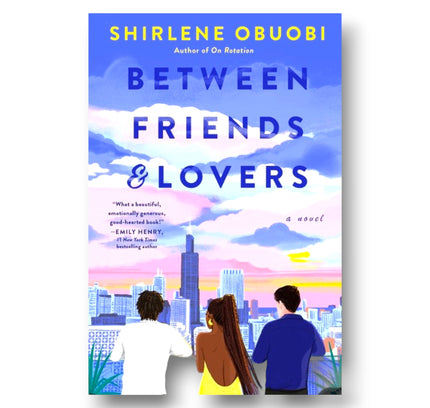 Between Friends & Lovers : A Novel