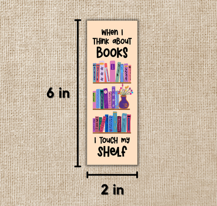 Wildly Enough - When I Think About Books Bookmark