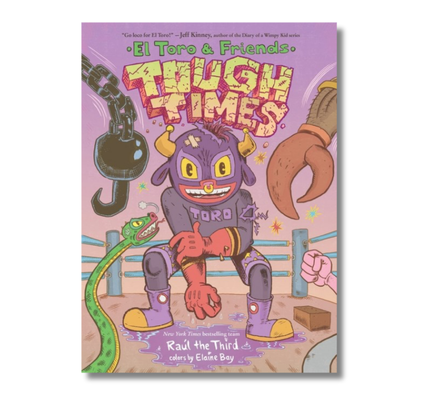 Tough Times:  El Toro & Friends: A Graphic Novel