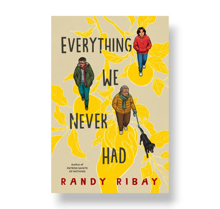 Everything We Never Had
