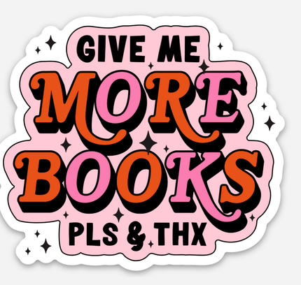 inviting affairs paperie - Give Me More Books Sticker
