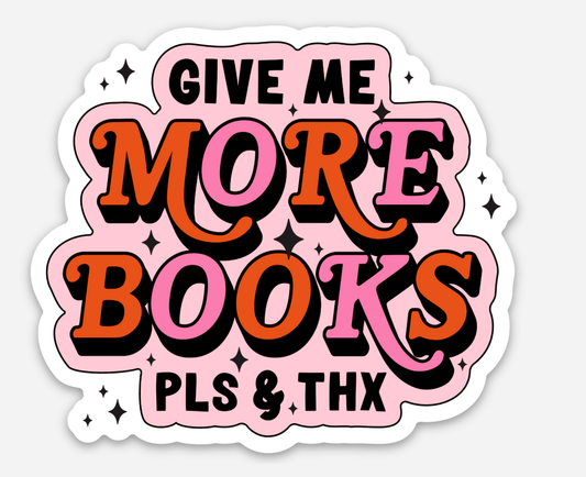 inviting affairs paperie - Give Me More Books Sticker