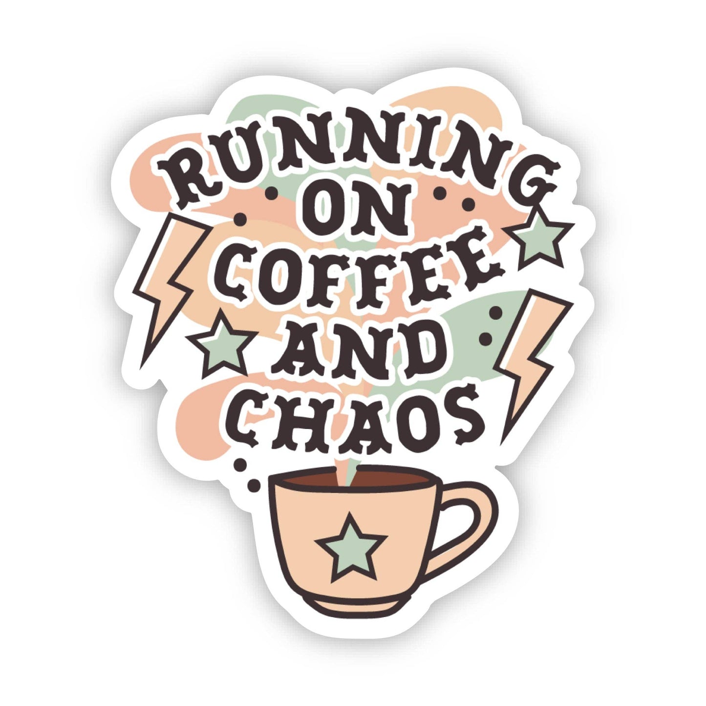 Big Moods - Running On Coffee And Chaos Snarky Sticker