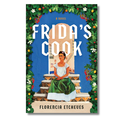 Frida's Cook:  A Novel