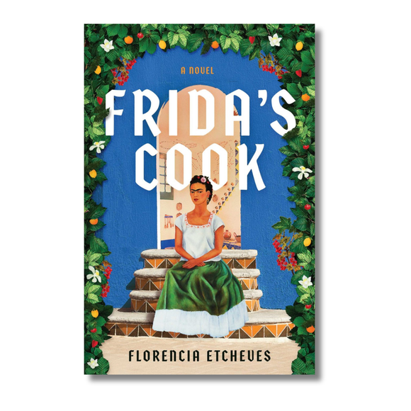 Frida's Cook:  A Novel