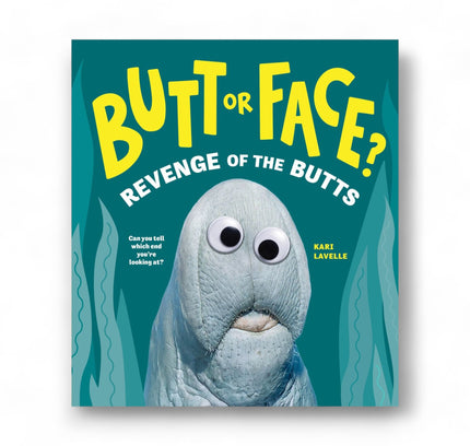 Butt or Face? Volume 2 : Revenge of the Butts