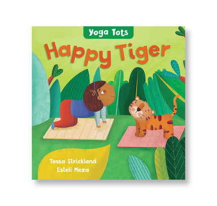 Yoga Tots: Happy Tiger
