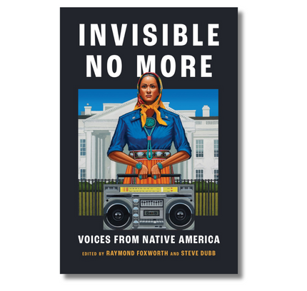 Invisible No More : Voices from Native America