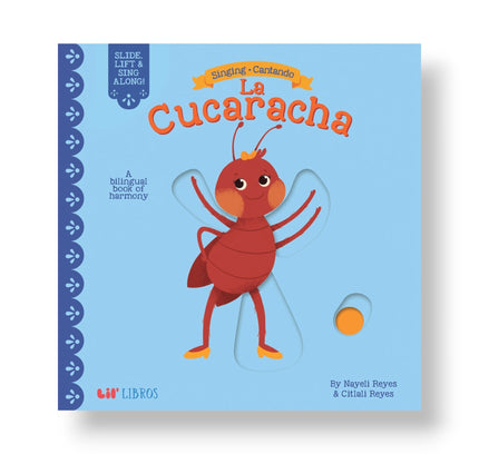 Singing / Cantando: La Cucaracha : A Bilingual Book of Harmony