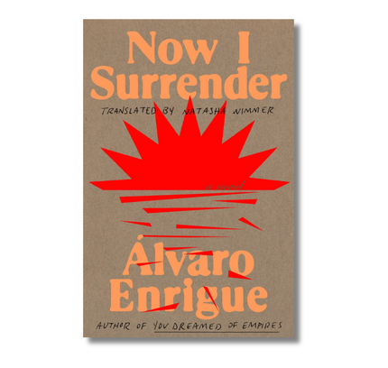 Now I Surrender:  A Novel