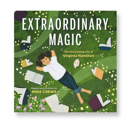 Extraordinary Magic: The Storytelling Life of Virginia Hamilton