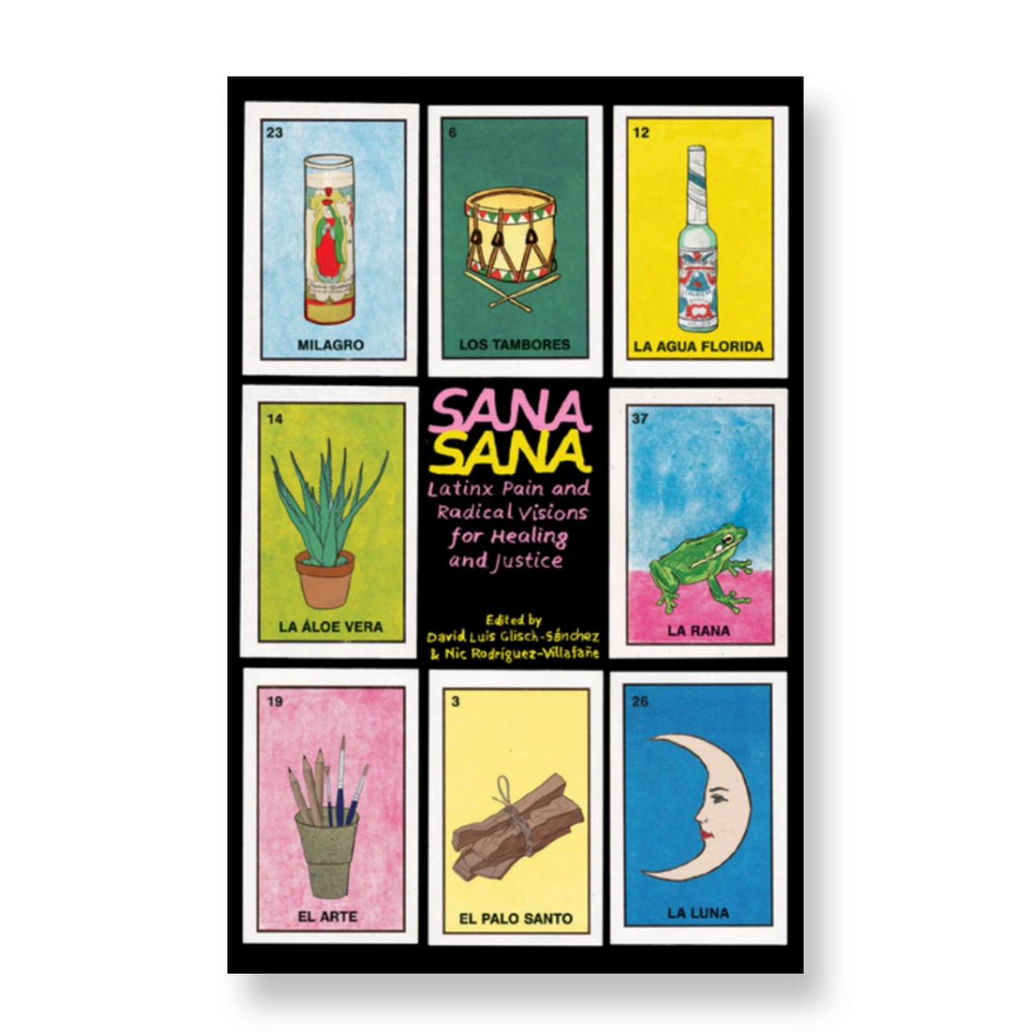 Sana Sana: Latinx Pain and Radical Visions for Healing and Justice