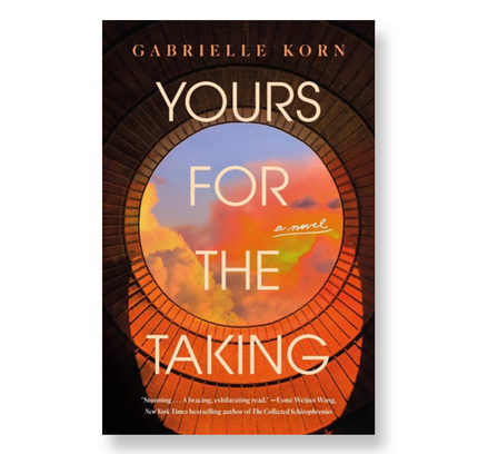Yours For The Taking: A Novel