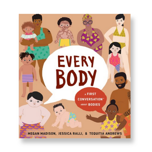 Every Body: A First Conversation About Bodies
