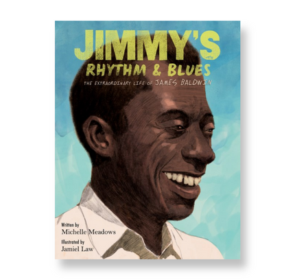 Jimmy's Rhythm & Blues : The Extraordinary Life of James Baldwin