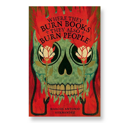 Where They Burn Books, They Also Burn People (Hispanic American Heritage Stories)