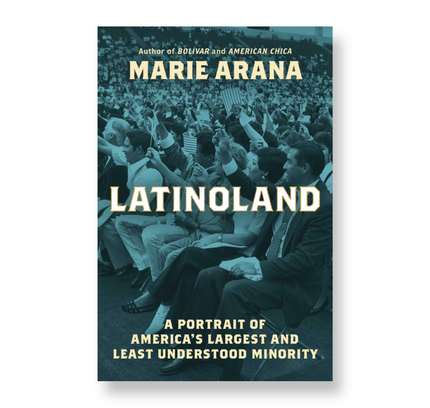 LatinoLand : A Portrait of America's Largest and Least Understood Minority