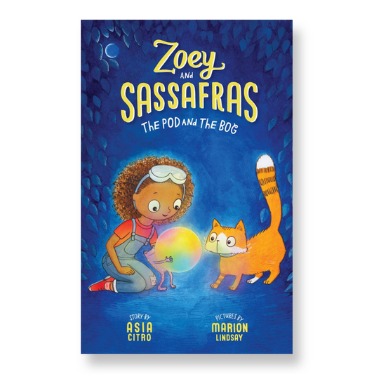 Zoey and Sassafras: The Pod and The Bog