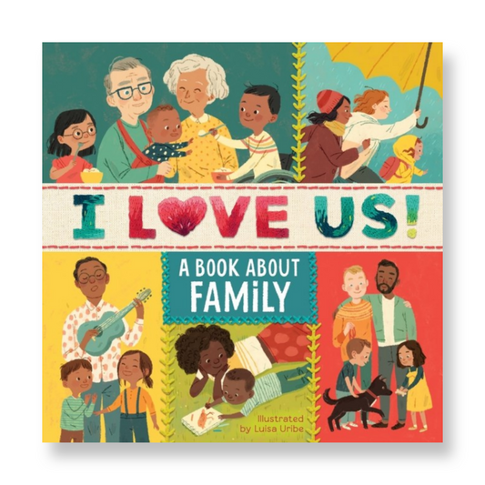 I Love Us: A Book About Family with Mirror and Fill-in Family Tree : A Valentine's Day Book For Kids
