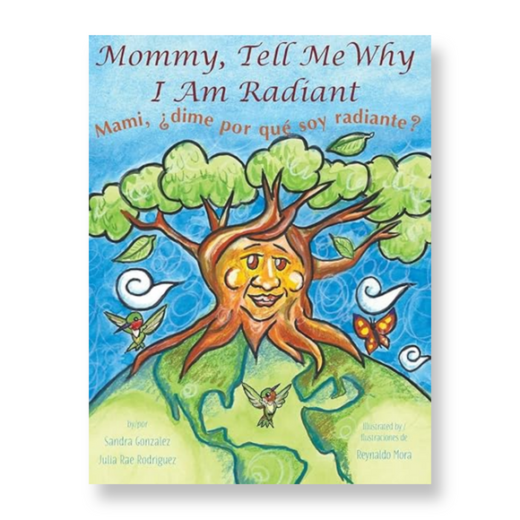 Mommy, Tell Me Why I Am Radiant: Mami, ¿dime por qué soy radiante?