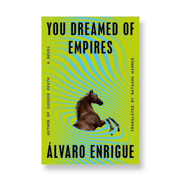 You Dreamed of Empires : A Novel