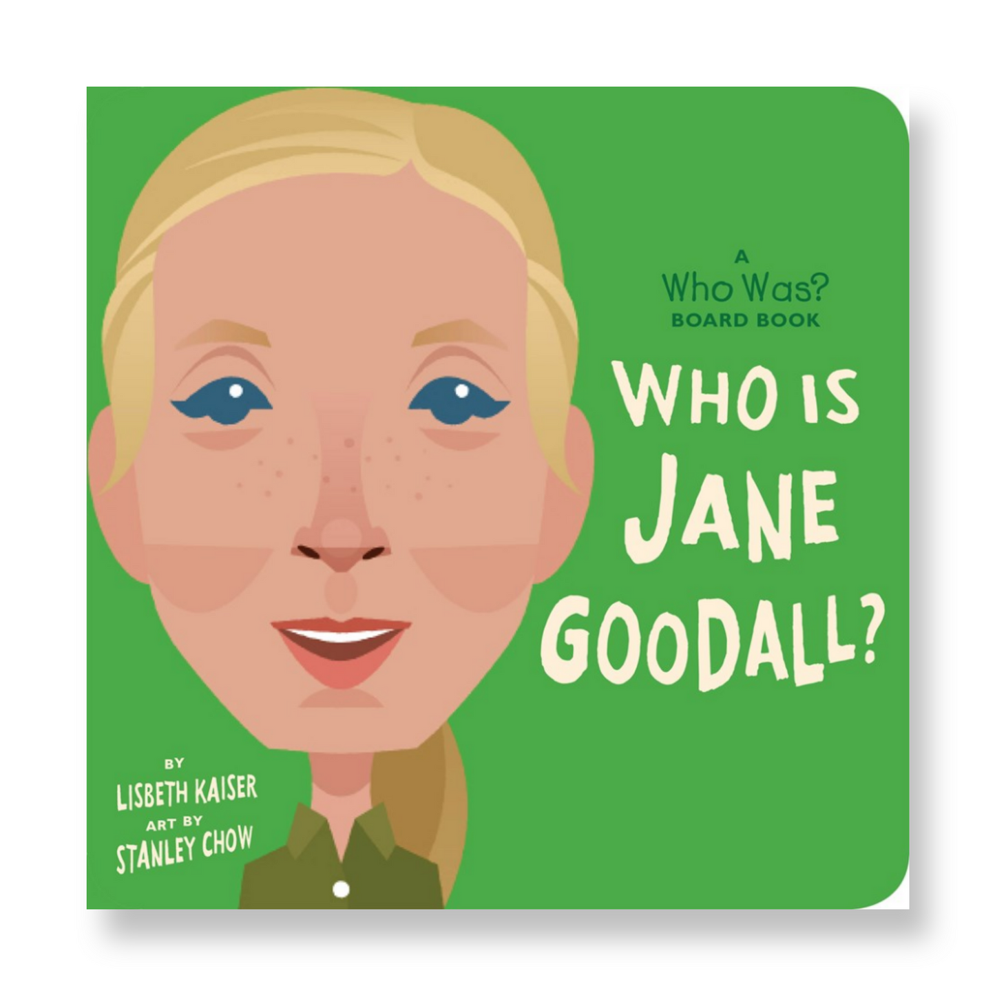 Who Is Jane Goodall?: A Who Was? Board Book
