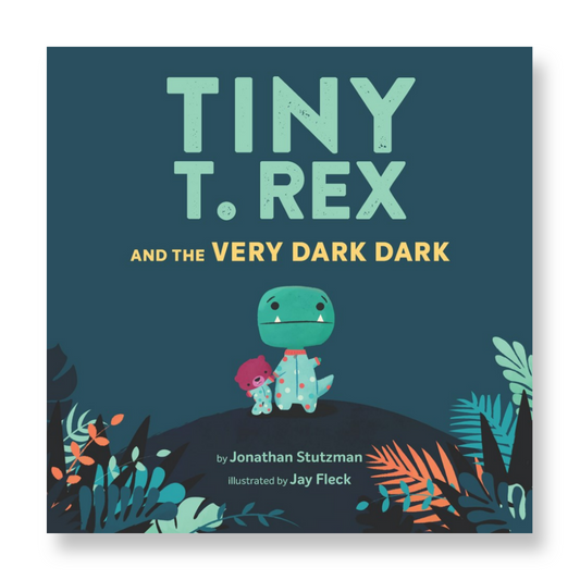 Tiny T. Rex and the Very Dark Dark