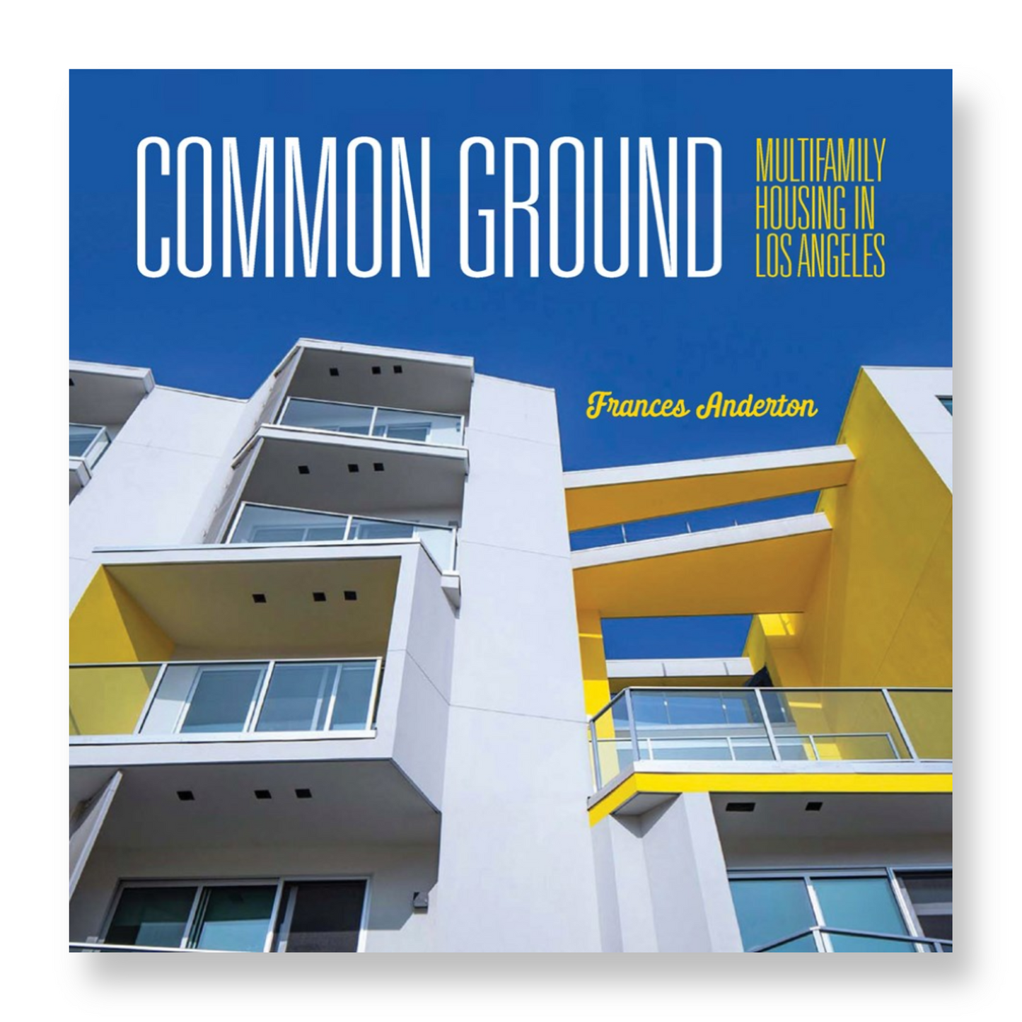 Common Ground : Multi-Family Housing in Los Angeles