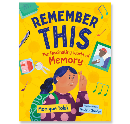 Remember This: The Fascinating World of Memory