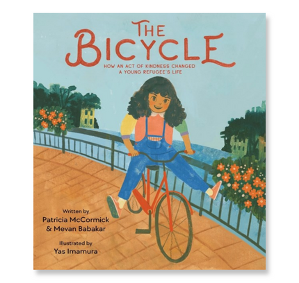 The Bicycle : How an Act of Kindness Changed a Young Refugee's Life