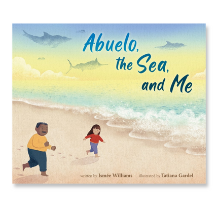 Abuelo, the Sea, and Me