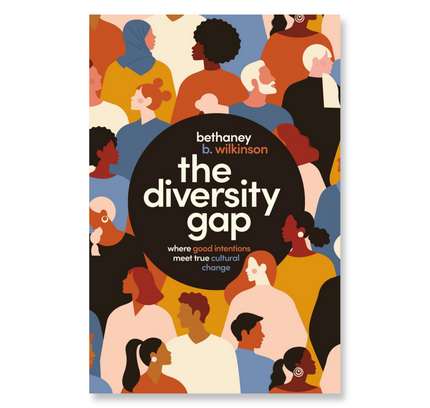 The Diversity Gap : Where Good Intentions Meet True Cultural Change