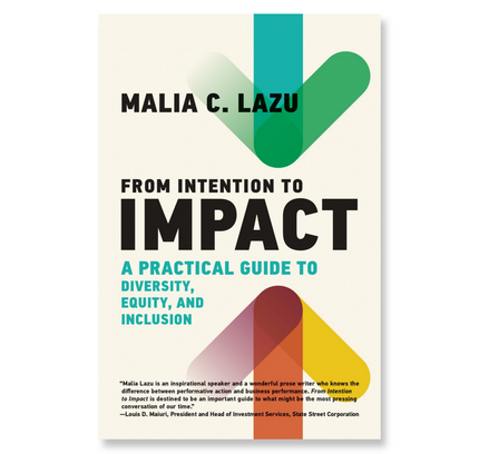 From Intention to Impact : A Practical Guide to Diversity, Equity, and Inclusion
