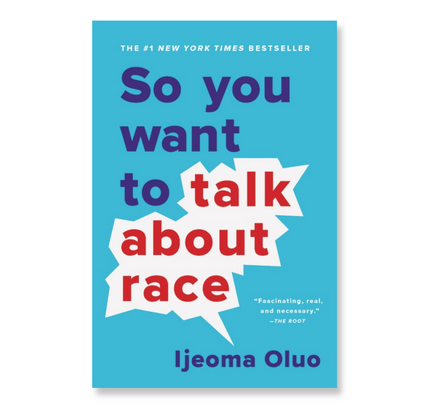 So You Want to Talk About Race