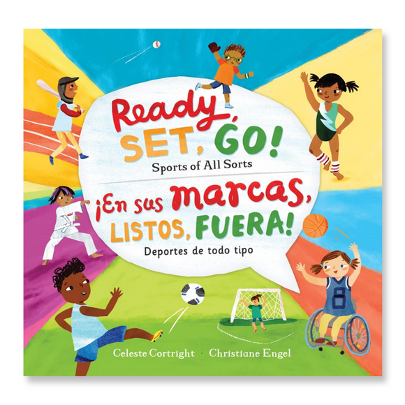 Ready, Set, Go! Sports of All Sorts / ¡En sus marcas, listos, fuera! Deportes de todo tipo : Sports of All Sorts / Deportes de todo tipo