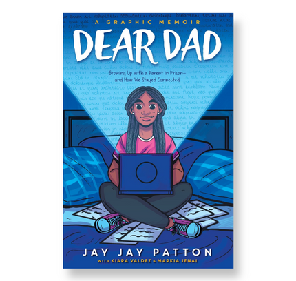 Dear Dad: Growing Up with a Parent in Prison -- and How We Stayed Connected